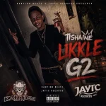 Tishaine – Likkle G2