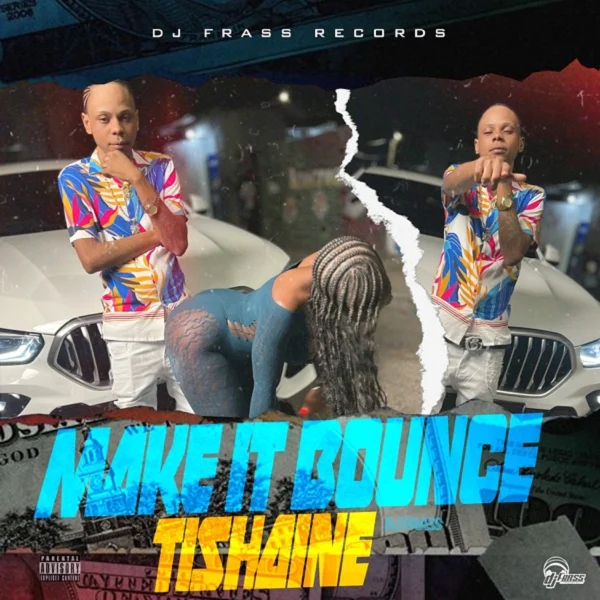 Tishaine - Make It Bounce