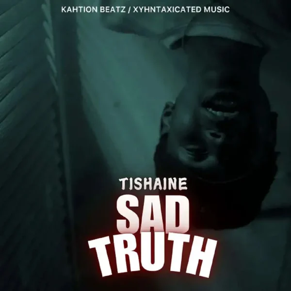 Tishaine - Sad Truth