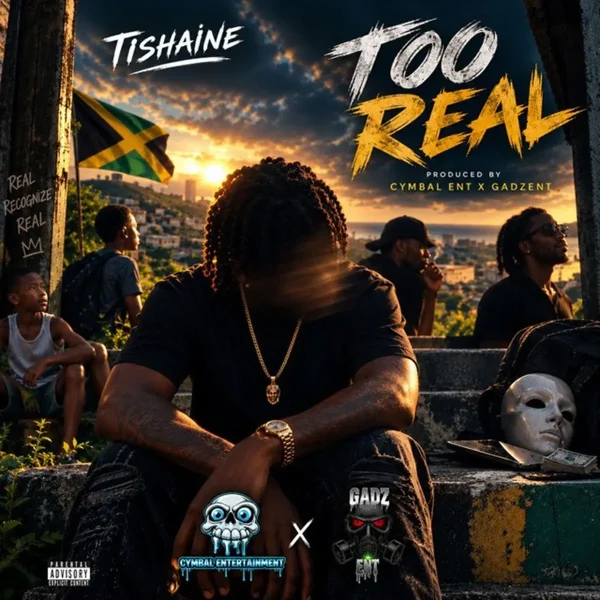 Tishaine - Too Real