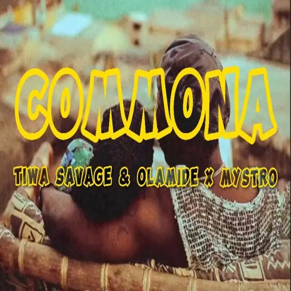 Tiwa Savage Ft. Olamide & Mystro - Commona