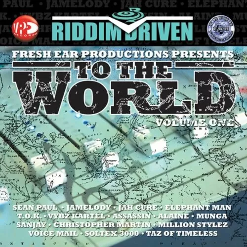 to the world vol. 1 riddim - fresh ear productions