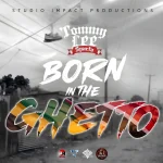 Tommy Lee Sparta – Born In The Ghetto