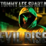 Tommy Lee Sparta – Evil Rise