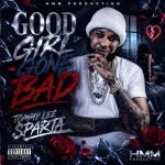 Tommy Lee Sparta – Good Girl Gone Bad