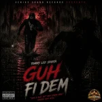 Tommy Lee Sparta – Guh Fi Dem