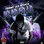Tommy Lee Sparta – Psychedelic
