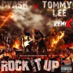 Tommy Lee Sparta x Cyash – Rock It Up (Remix)