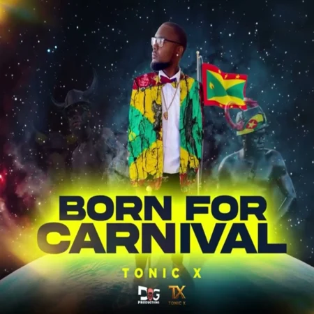 Tonic X – Born For Carniva Tonic X - Born For Carniva