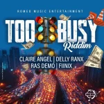 Too Busy Riddim – Romeo Music Entertainment