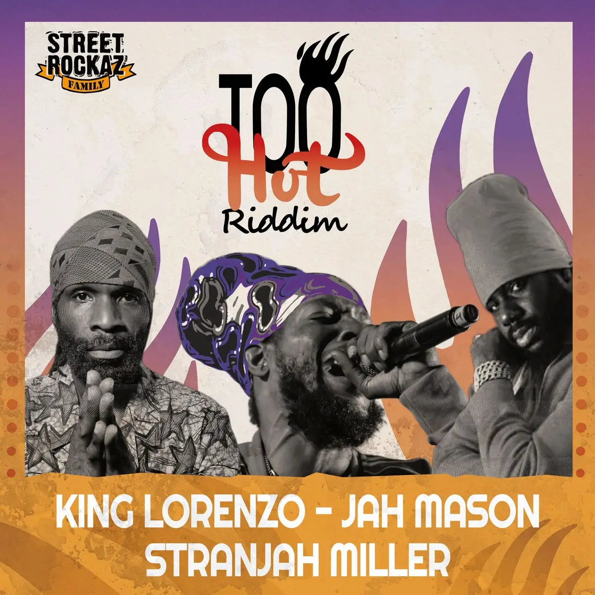 Too Hot Riddim – Street Rockaz Family Too Hot Riddim - Street Rockaz Family