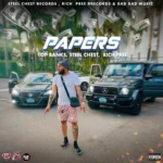 Top Banks x Steel Chest x Rich Pree – Papers