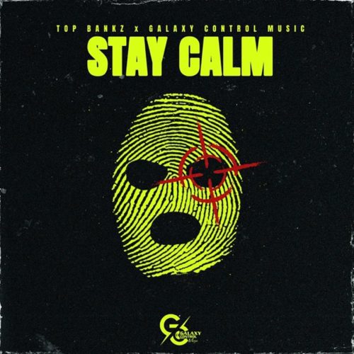 top bankz - stay calm