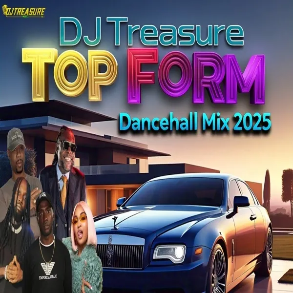 Top Form Dancehall Mix - Dj Treasure