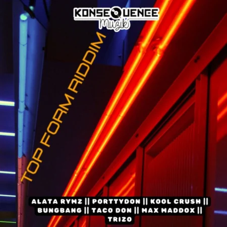 Top Form Riddim - Konsequence Muzik