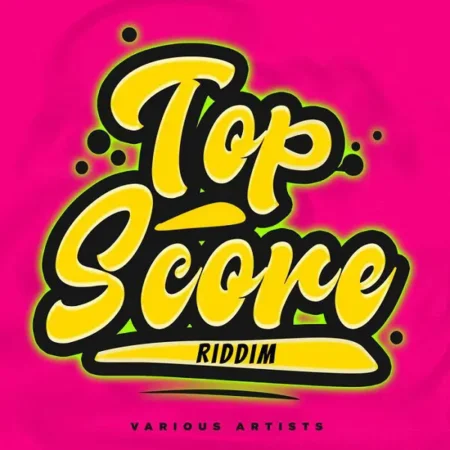 Top Score Riddim – Problematic Media Top Score Riddim - Problematic Media