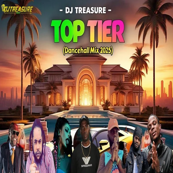 Top Tier Dancehall Mix - Dj Treasure