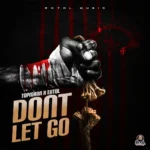 Topmann x Extol – Don’t Let Go