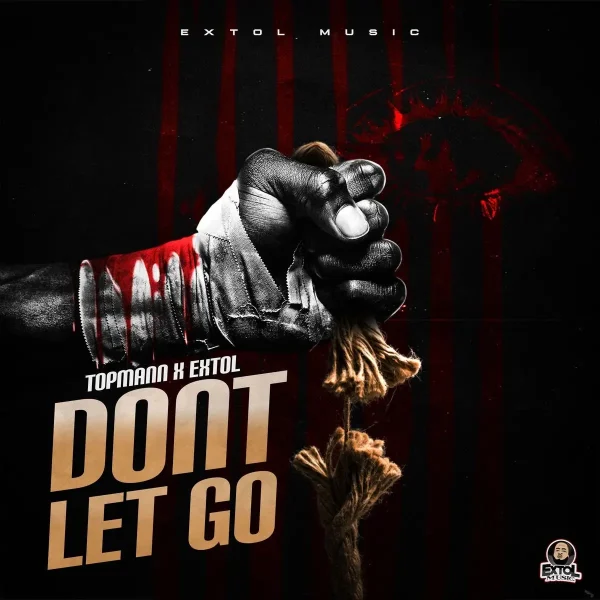 Topmann x Extol – Don’t Let Go Topmann X Extol - Don't Let Go