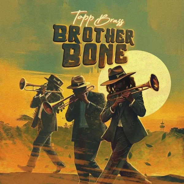 Topp Brass - Brother Bone