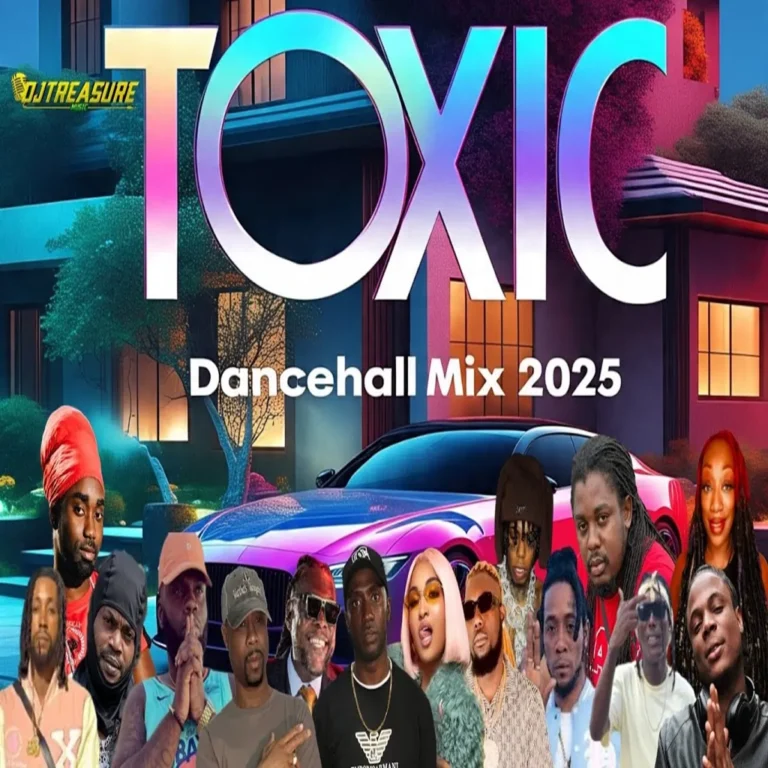 Toxic Dancehall Mix - Dj Treasure