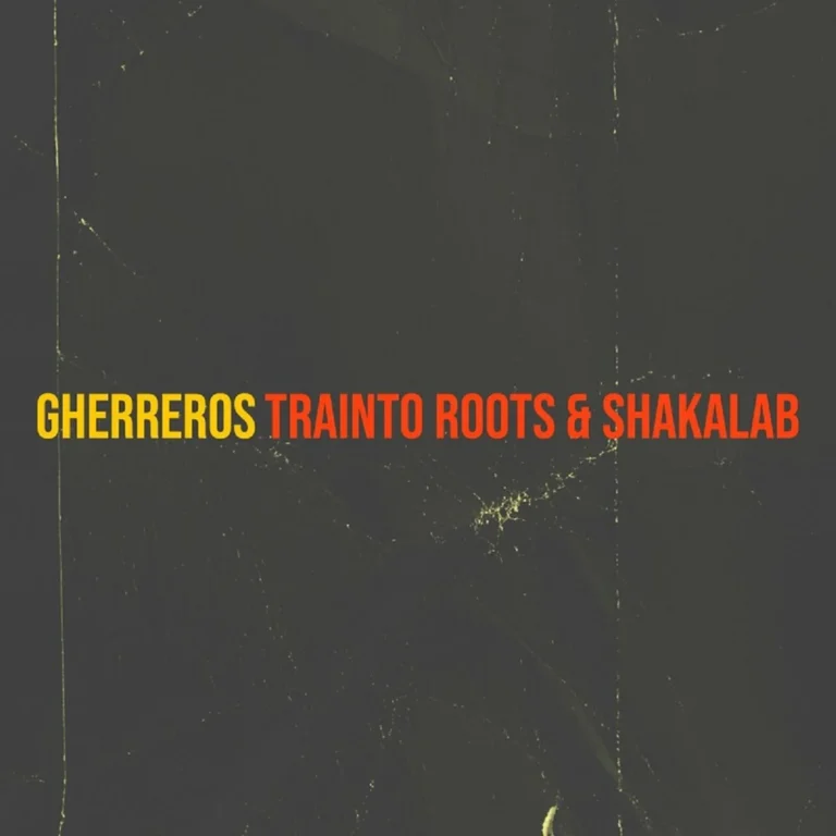 Trainto Roots & Shakalab - Gherreros