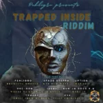 Trapped Inside Riddim – Pehligro