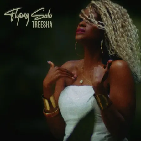Treesha – Flying Solo Treesha - Flying Solo