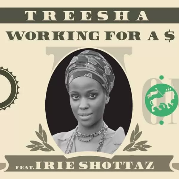 treesha - working for a $ (feat. irie shottaz)