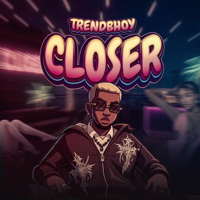 Trendbhoy – Closer Trendbhoy - Closer