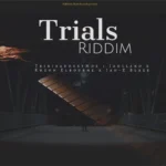 Trials Riddim – MillBeatz Music Records