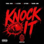 Tribal Kush x A-Lectro x Leftside x Travon John – Knock It