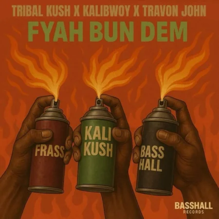 Tribal Kush X Kalibwoy X Travon John - Fyah Bun Dem