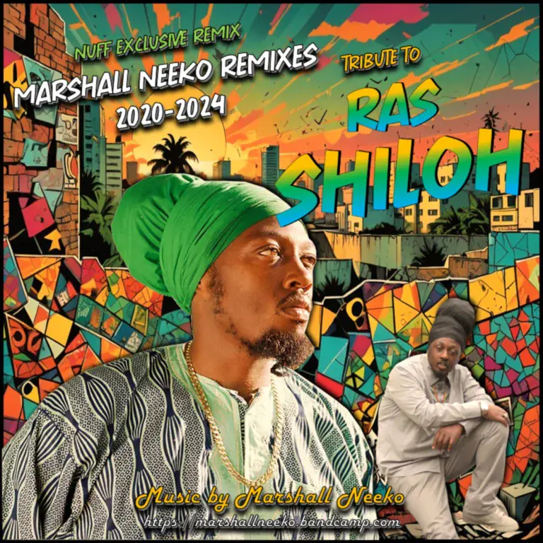 Tribute To Ras Shiloh – Marshall Neeko Remix Tribute To Ras Shiloh - Marshall Neeko Remix