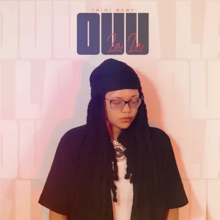 Trini Baby – Ouu La La Trini Baby - Ouu La La