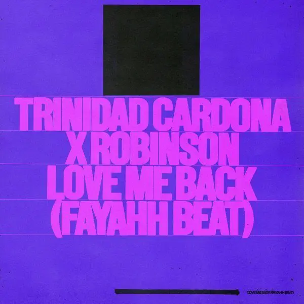 trinidad cardona and robinson - love me back (fayahh beat)