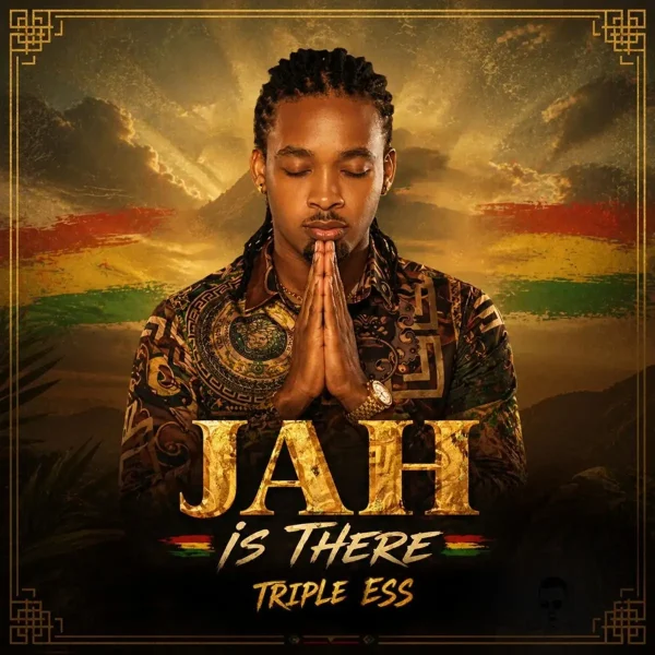 Triple Ess - Jah Is There