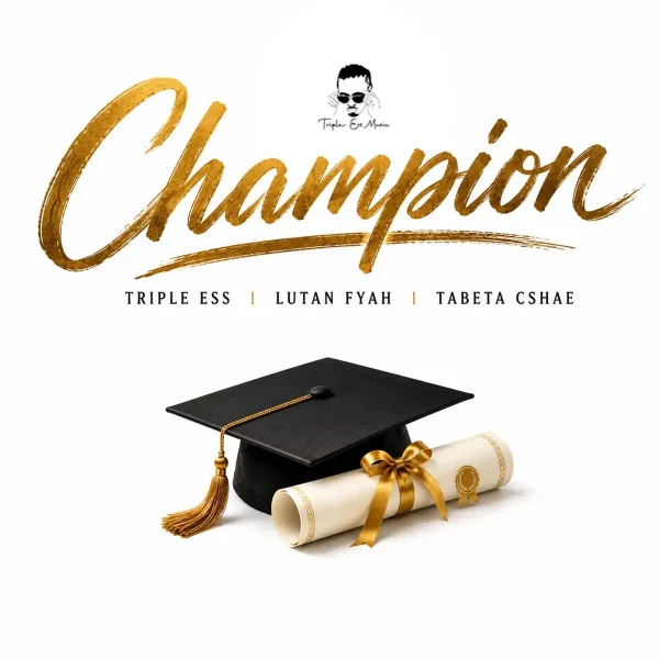 Triple Ess X Lutan Fyah X Tabeta Cshae - Champion Triple Ess X Lutan Fyah X Tabeta Cshae - Champion