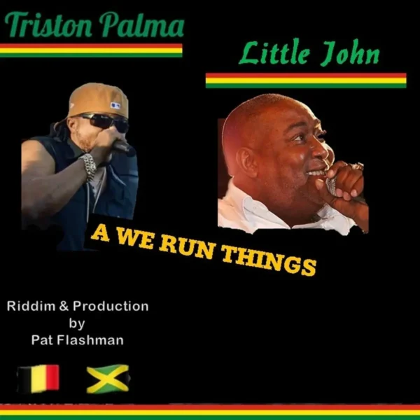 Triston Palma X Little John - A We Run Things
