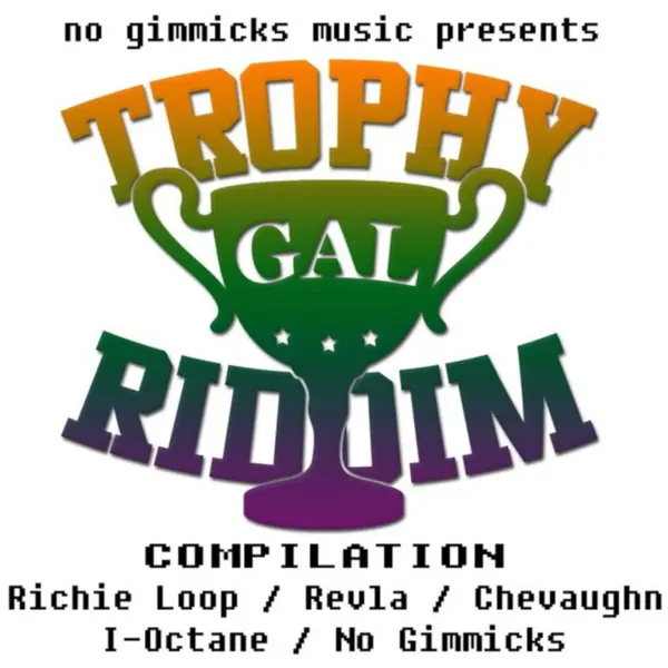 Trophy Gal Riddim - No Gimmicks Music