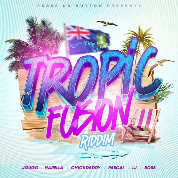 Tropic Fusion Riddim - Press Da Button