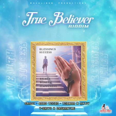 True Believer Riddim - Wheelidon Productions