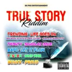 True Story Riddim (2023) – Ds Pro Entertainment