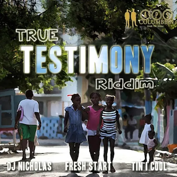 True Testimony Riddim - Aps Columbian