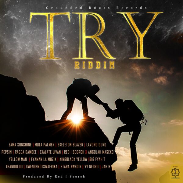 Try Riddim – Grounded Roots Music Try Riddim - Grounded Roots Music