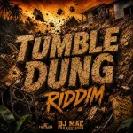Tumble Down Riddim – Dj Mac Productions