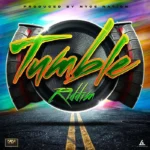 Tumble Riddim – Nyce Nation