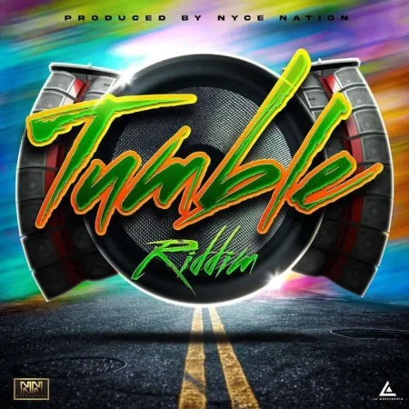 Tumble Riddim – Nyce Nation Tumble Riddim - Nyce Nation