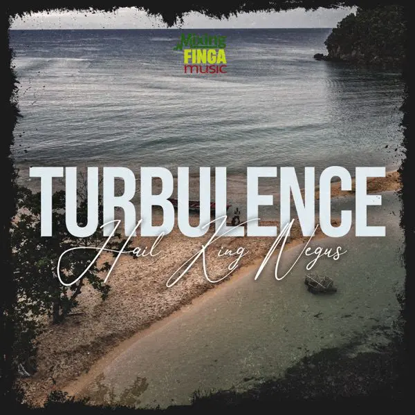 turbulence - hail king negus