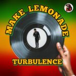 Turbulence – Make Lemonade
